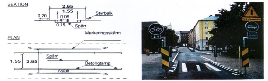 9(5) SL-S-19795 11 Trafiksilar På gator och vägar där man vill begränsa/förhindra allmän biltrafik och lokala trafikföreskrifter och vägmärken eller trafiksignaler ger otillräcklig effekt kan det