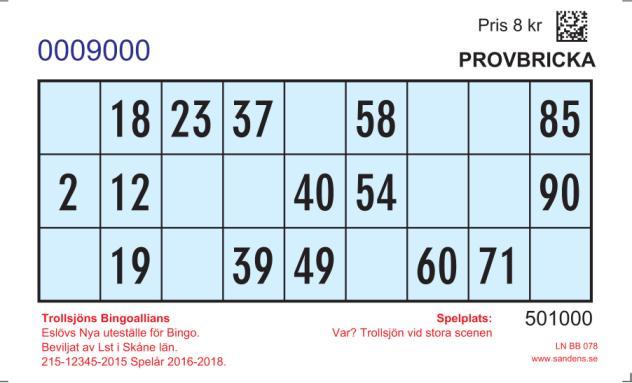 SE Engångsbricka Typ C Bingo brickor Sandéns Security Printing 2017-02-14 SE Engångsbricka typ C Beskrivning Ark med 1