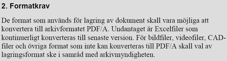 inskannade o upprättade digitalt nya versioner av dokument, versioner skapade innan beslutsdatum behöver inte uppfylla kraven.