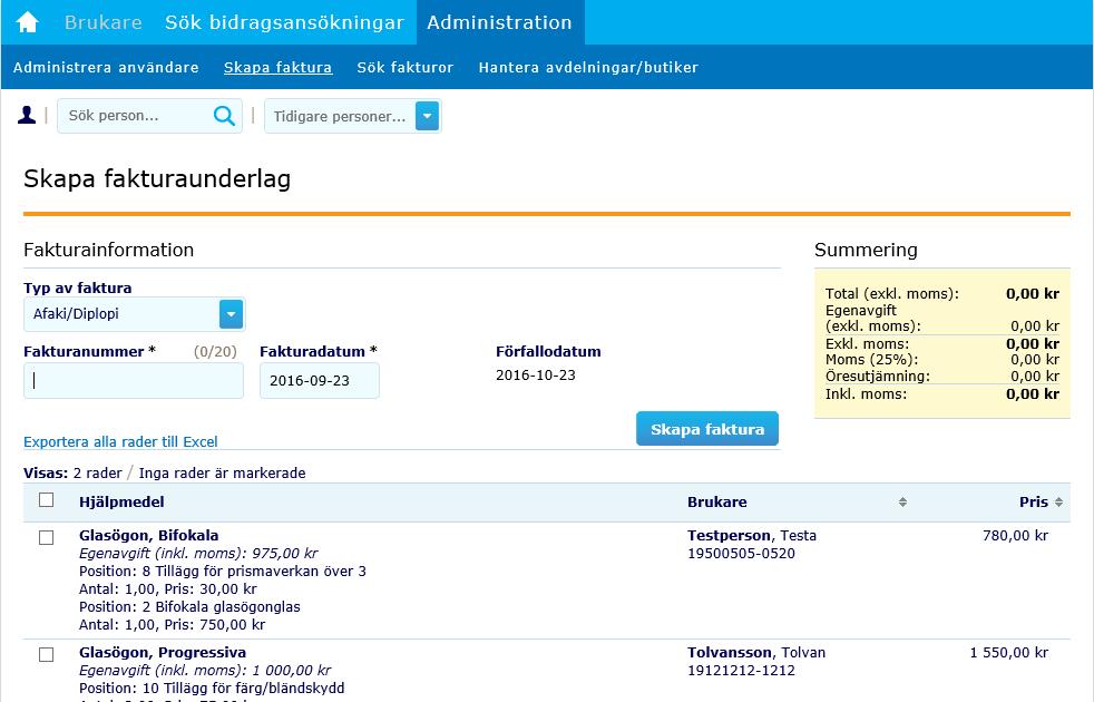 6 Administration Administrationsmenyn och dess val visas endast för de användare som har rollen Administratör på företaget.