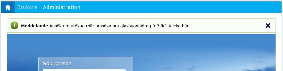 6.4 Ansöka om utökad roll för företaget Om ditt företag har möjlighet att ansöka om en utökad roll så visas ett meddelande för företagets administratörer.