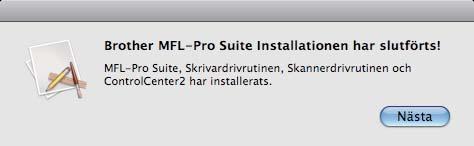 USB Mintosh För nvänre v USB-gränssnitt (M OS X 10.4.11-10.6.x) 17 Innn u instllerr 18 Instller MFL-Pro Suite Kontroller tt mskinen oh tt Mintoshtorn är PÅ.