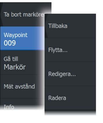 Aktivera menyn och välj waypointen från menyn 3. Välj alternativet Flytta 4. Välj ny position för waypointen 5. Bekräfta den nya positionen genom att trycka på Enter.