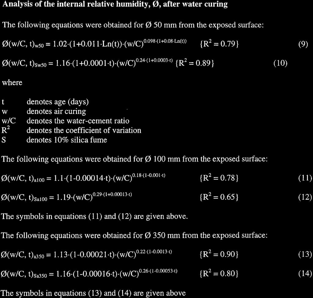 Analysis of the internal relative humidity, Ø, after water curing The following equations were obtained for Ø 5O mm from the exposed surface: Ø(wlC,t)wso = 1.02.(1+0.01 1.Ln(t)).