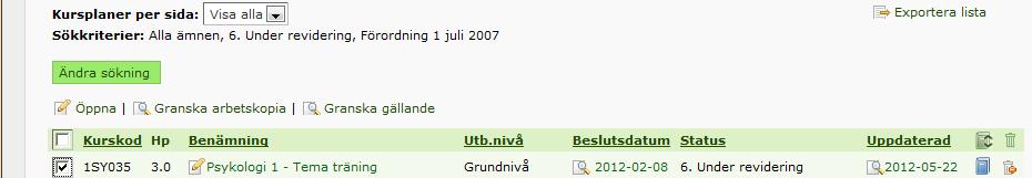 Granska arbetskopia (kursplan som ännu inte är fastställd) - så här gör du: 1.