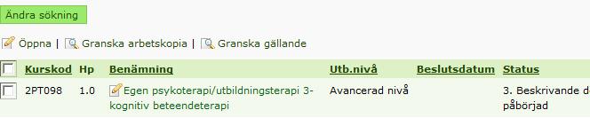 Klicka på kursbenämningen i kolumnen Benämning för att påbörja arbetet med kursplanen. Du hamnar då i fliken Allmänt.