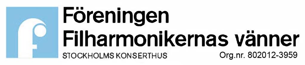 ÅRSREDOVISNING 2016 Styrelsen för Föreningen Filharmonikernas vänner (org.nr.