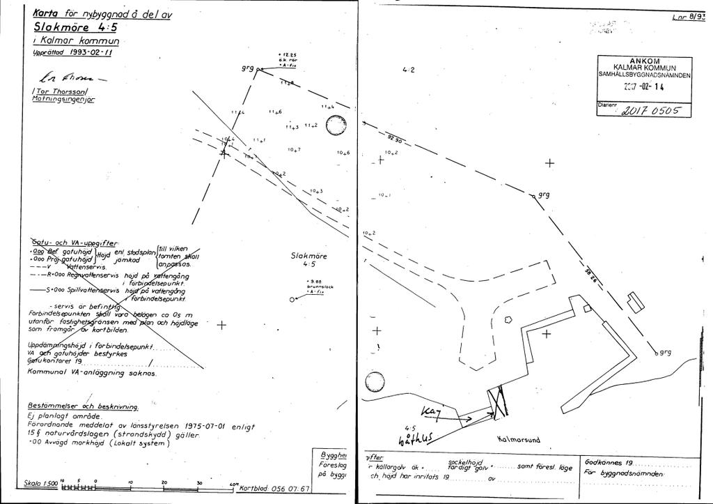 Fastigheten är ca 1 3600 m². Huvudelen av fastigheten är skogmark. Den tilltänkta tomtplatsen ligger ca 30 km norr om Kalmar.