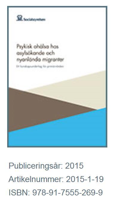 Psykisk ohälsa hos asylsökande och nyanlända migranter ett kunskapsunderlag för primärvården Detta kunskapsunderlag är tänkt att vara ett stöd för personalen inom