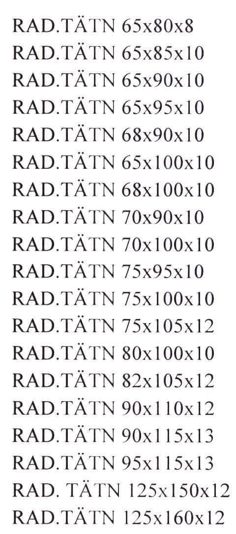 RADIALTÄTNING & V-RING V-RING NITRIL TYP S V-RING VS-0 V-RING VS- V-RING VS- V-RING VS-8