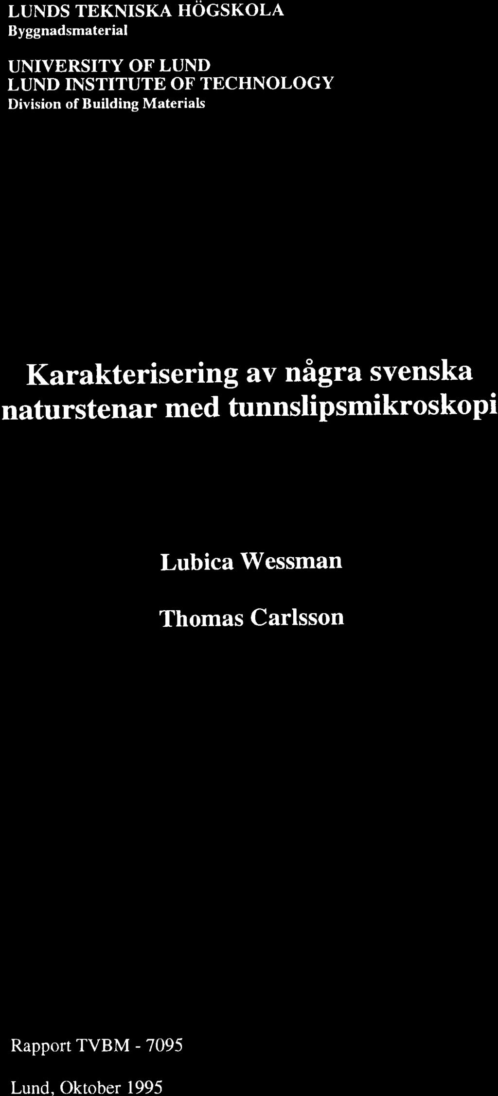 LUNDS TEKNISKA HOGSKOLA Byggnadsmaterial UNIVERSITY OF LUND LUND INSTITUTE OF TECHNOLOGY Division of Building Materials