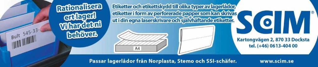 Alibert Scim Display Märksystem lagerlådor SSI Schäfer System Int Plast, plåt Även ESD-utförande SSI Schäfer Treston Group Även ESD-utförande TT commerce Plast Specialist på kundanpassat, även små