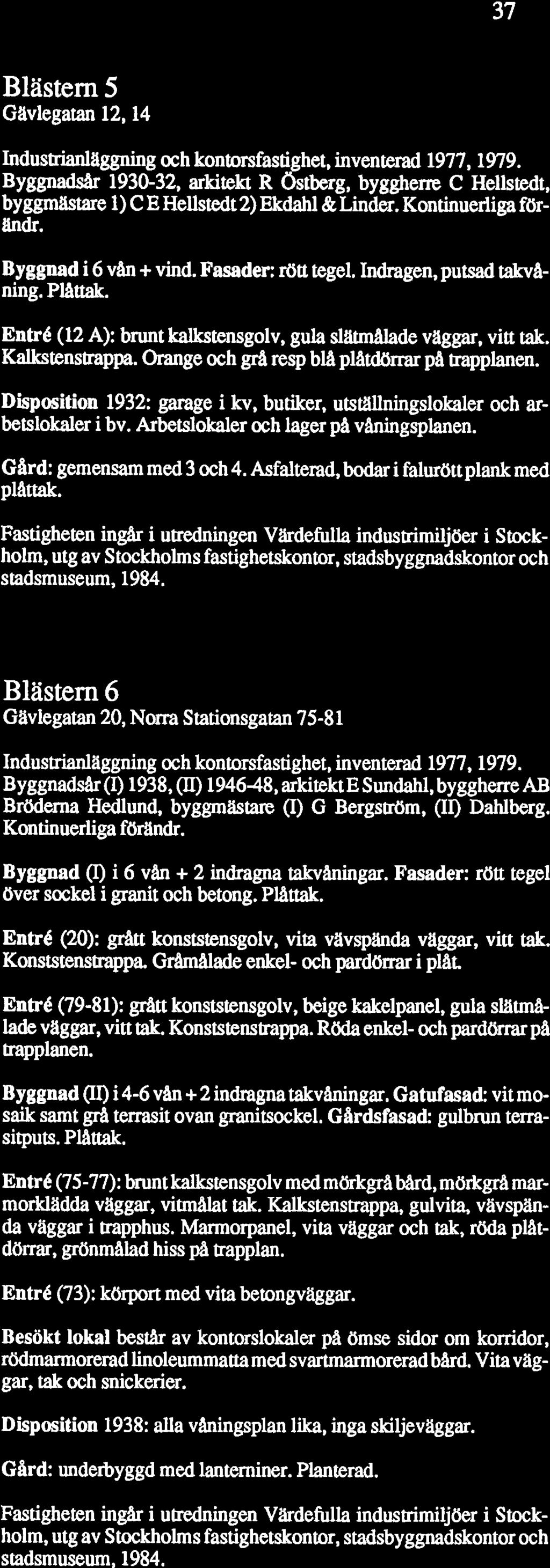 Blästern 5 Gavlegatan 12,14 Industrianläggning och kontorsfastighet, inventerad 1977,1979.