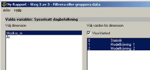 Filtrera eller gruppera data Diagram över modellkörningarna 44. Sista steget i utformningen av rapporten anges eventuell filtrering eller gruppering av data.