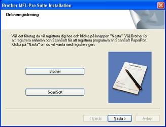 16 Om maskinen inte har konfigurerats för nätverket visas följande skärm. MFL-Pro Suite har installerats. Installationen är klar.