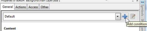 När alla knappar har fått sin respektive Action går vi till fliken General och väljer att lägga till en ny Condition genom att klicka på