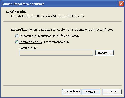 Säkerhetsfunktioner f Du måste ange en plats där certifikatet ska