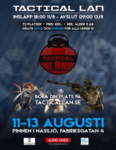 Tactical Lan Är du intresserad av att vara med på en lan i sommar? Tactical Lan arrangerar lan i Nässjö centralort och erbjuder barn och unga från 7-15 år att delta gratis, matkuponger ges även ut.