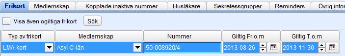 För Asylsökande - välj rätt medlemskap för Asyl vilket automatiskt ger detta medlemskap under fliken Medlemskap. 4. Skriv in gällande Frikort-/LMA-kortnummer. 5. Registrera Giltig Fr.o.m. och Giltig T.