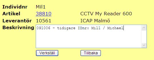 15 2.4 Byte av individnummer / artikelnummer Sök hjälpmedel via individkort, se punkt 2.1. Klicka på länken.