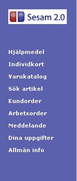 3 Meny i WebSesam Klicka här för att återgå till startsidan 1. Här hittar du brukarens hjälpmedelslista 2. Information om individmärkta hjälpmedel 3. Sök artiklar inom olika produktområde 4.