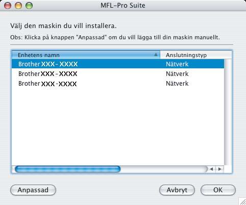 Trådlöst nätverk Mcintosh Mrker mskinen i listn och klick på OK om mskinen hr konfigurerts för nätverket.