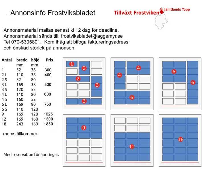 Vill du annonsera i Frostviksbladet? Detta gäller för annonsering i Frostviksbladet: Alla betalar samma pris. D.v.s inga speciella rabatter för föreningar, varken ideella eller övriga.