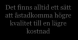 Kvalitetskostnader För att