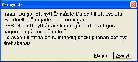 Om denna bild visas måste du först avsluta pågående lön innan årsbyte kan göras.