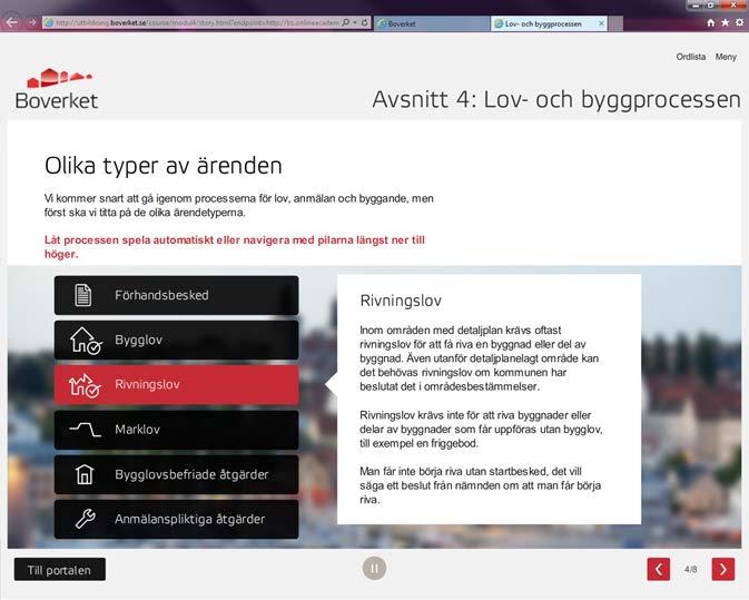 MINNESANTECKNING 3(12) Webbutbildningar med översikt av PBL och fördjupningar inom olika områden för främst tjänstemän i kommuner och länsstyrelser http://www.boverket.