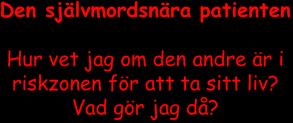 Uppmuntra den drabbades kntakt med sjukvården Följ gärna med vid besöken Hjälp henne att memrera det sm sägs vid besöket Hjälp henne att följa rdinatinerna Hjälp henne att fullfölja ev psykterapi Om