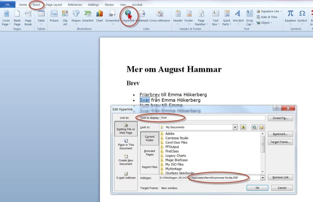 Länka till dokumenten Markera nyckelorden och klicka Infoga/Hypertext och