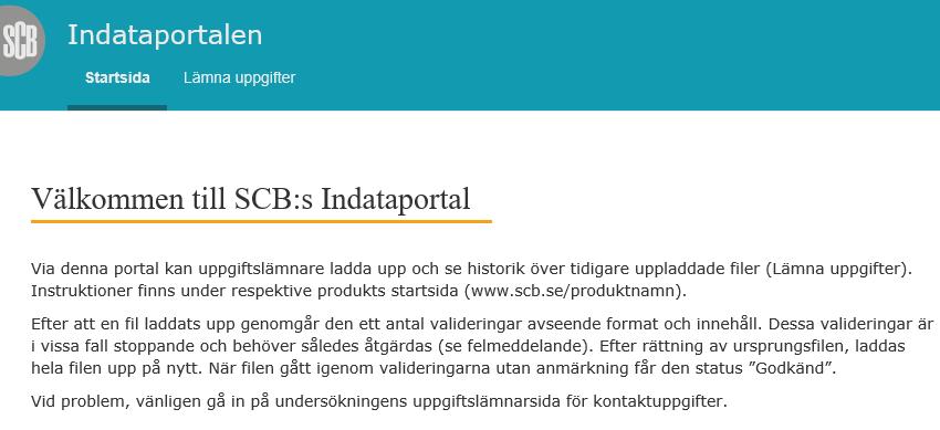 5 (7) 3. Indataportalen 3.1. Startsida Efter godkänd tvåfaktorsautentisering kommer användaren/rapportören in på Indataportalens startsida. 3.2. Lämna uppgifter Välj Lämna uppgifter i huvudmenyn.