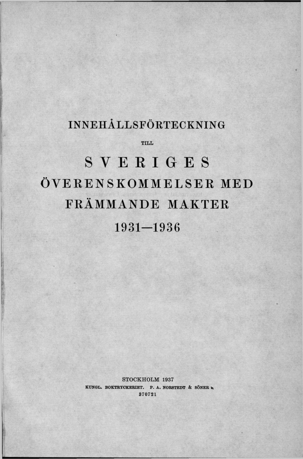 INNEHÅLLSFÖRTECKNING TILL SVERIGES ÖVERENSKOMMELSER MED FRÄMMANDE MAKTER