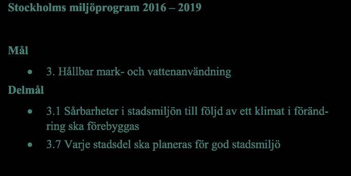 Ge möjlighet till solavskärmning och andra byggnadstekniska åtgärder på fasad och vid uteplatser. Ta hänsyn till skred och rasrisk i planeringen.