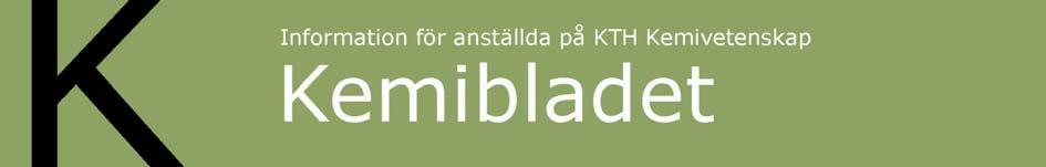 Nr 47, 14 april 2008 Skolchefen har ordet: KTHs Utvecklingsplan För en tid sedan samlades KTHs ledningsgrupp (rektorsgruppen, skolchefer och några administratörer från KTH centralt) vid ett internat