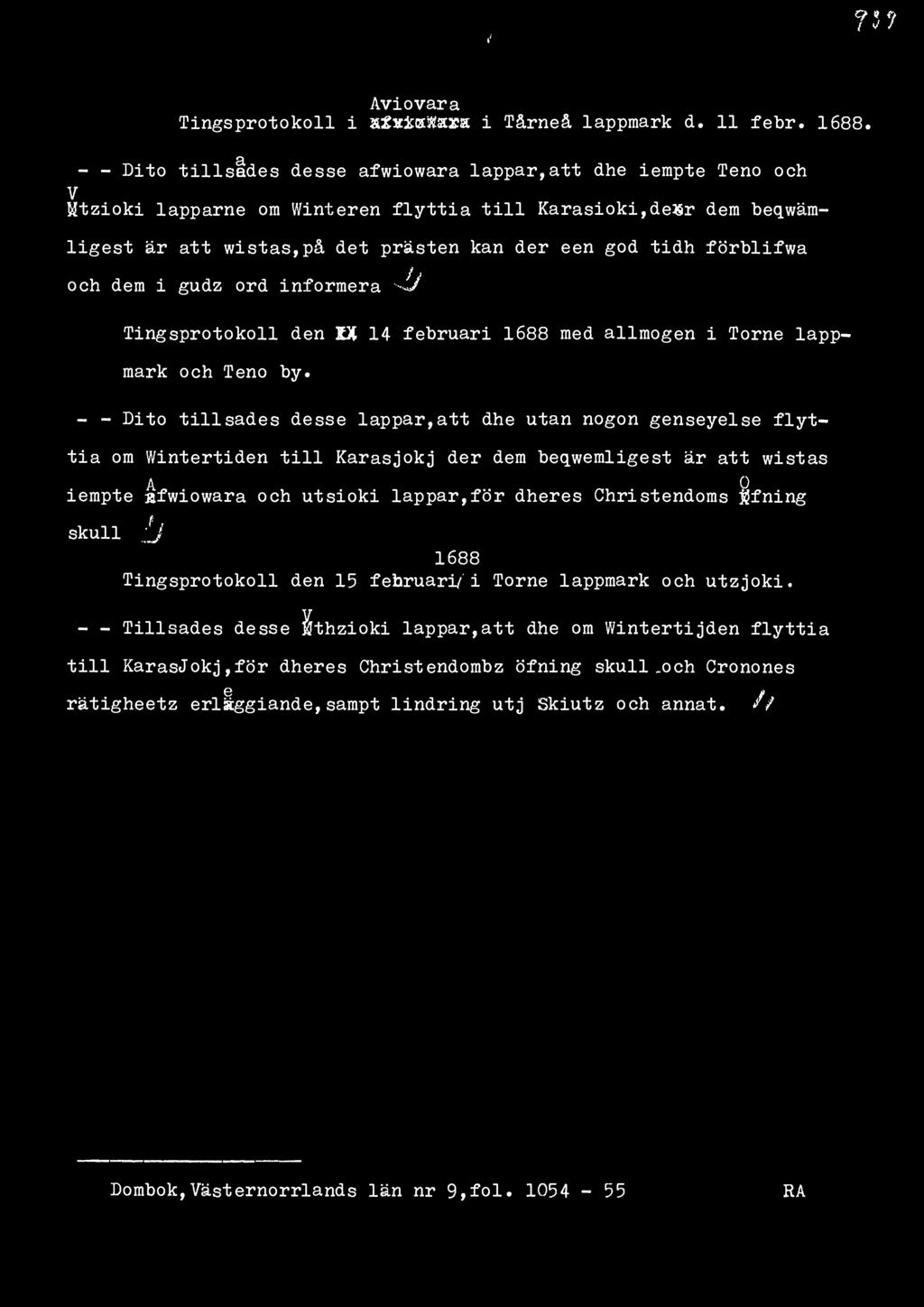 / o * 9 7 v / Aviovara Tings protokoll i i Tårneå lappmark d. 11 febr. 1688.