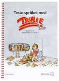 FÖRSKOLEKLASS Räkna med Trulle Fröjdfeldt/Palmkvist Testa språket med Trulle Anita Palmkvist SVENSKA/MATEMATIK Nu har