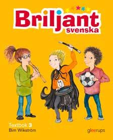 SVENSKA BASLÄROMEDEL 1 3 Briljant svenska får alla att glänsa. Briljant svenska är ett basmaterial för årskurs 1 3.