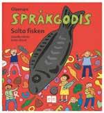 Språkgodis, årskurs 1 6 Språkgodis, Sega råttan, 48 s 40641700 85:- Språkgodis, Sega råttan, 10 ex Språkgodis, Gröna grodan, 64 s Paketpris!