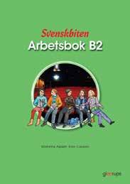 Svenskbiten B1 och B2 Aspelin/Carlsson SVENSKA SVENSKA SOM ANDRASPRÅK Huvudpersonerna Erik och Maria är 9 och 11 år gamla i Svenskbiten B1 och vi följer dem både hemma och i deras respektive klasser.