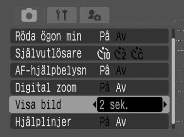 Ändra granskningens längd 1 Välj [Visa bild] på menyn [ (Lagring)] och använd knappen eller för att välja inställning för visningstiden. Se Välja menyer och inställningar (Grundläggande handbok s.