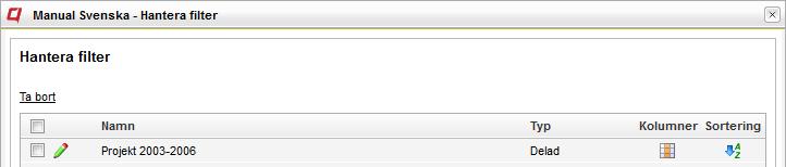För varje filter är det möjligt att ändra kolumner och