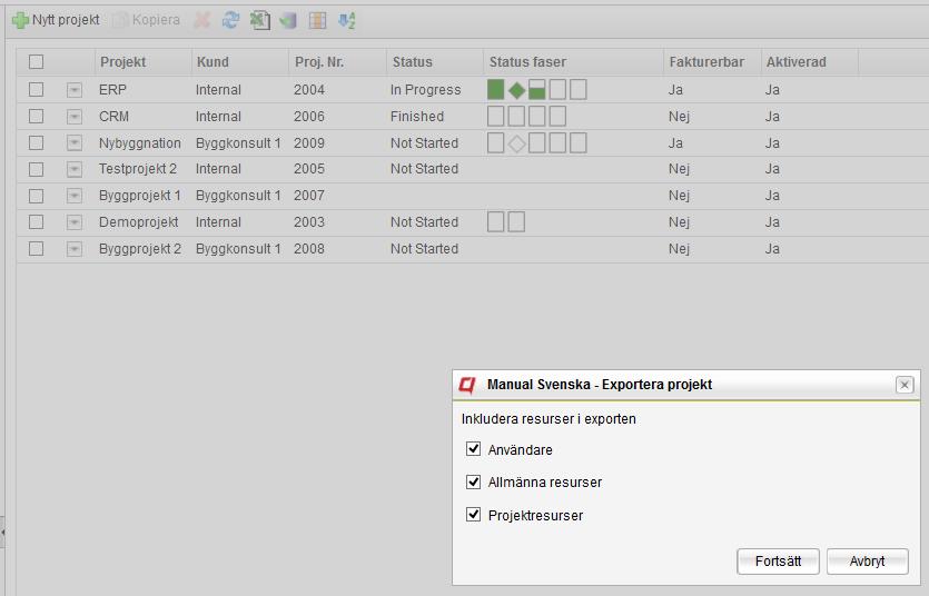 Exportera projekt Resurserna visas i en separat kolumn precis som andra fält, men det kommer finnas en
