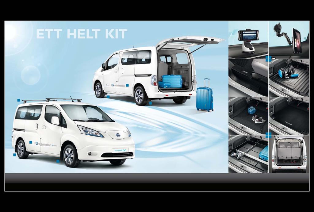 MED NISSAN ORIGINALTILLBEHÖR UTRUSTA DIN E-NV200 MED NISSAN ORIGINALTILLBEHÖR.