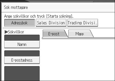 Sända skannade filer med e-post Välja mottagaradresser genom att söka på en LDAP-server. 1 Genom att ansluta till en LDAP-server kan man söka efter och välja mottagaradresser.