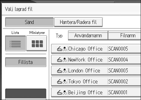 Lagra filer med hjälp av skannerfunktionen Ändra filnamn Man kan ändra namnet på en lagrad fil. A Tryck på [Välj lagrad fil]. 3 Listan över lagrade filer visas. B Tryck på [Hantera/Radera fil].