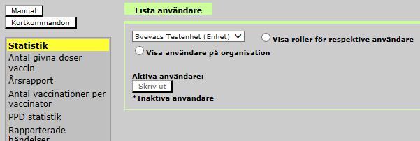 2. Lista användare Funktionen är tillgänglig för rollerna: Administratör på enhetsnivå Samordnande på regional nivå I denna vy listas alla som har en roll (behörighet) till aktuell vaccinationsenhet