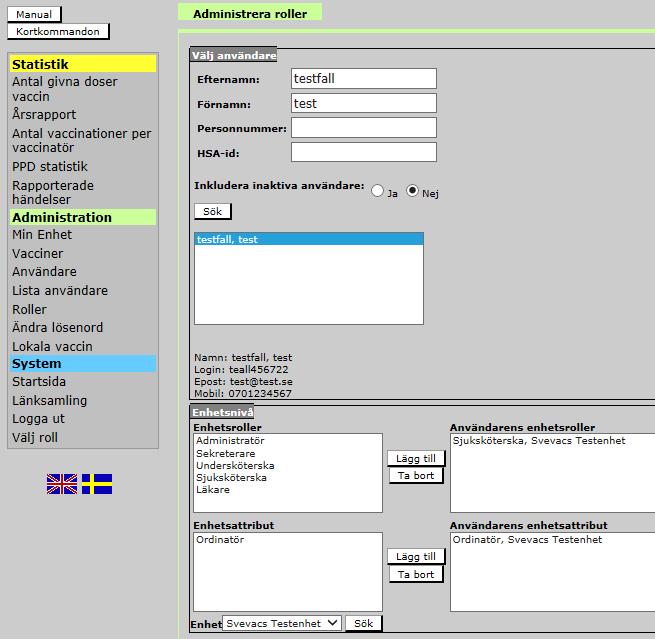 Sök fram den användare som ska tilldelas roll(er) (behörigheter) genom att ange Personnummer och/eller Efternamn och ev. även Förnamn och klicka på Sök.