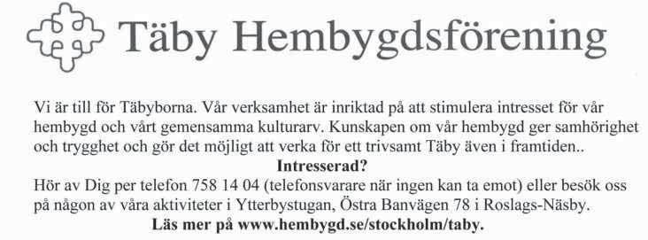 Vår verksamhet är inriktad på att stimulera intresset för vår hembygd och vårt gemensamma